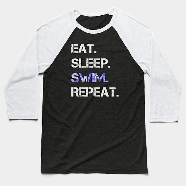 Eat Sleep Swim Repeat Baseball T-Shirt by Ubold